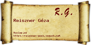 Reiszner Géza névjegykártya
